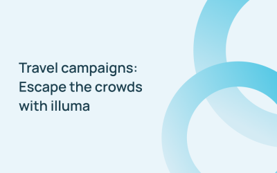 Travel campaigns: Escape the crowds with Illuma